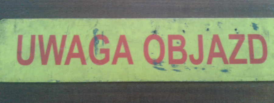 Tablica Uwaga Objazd.